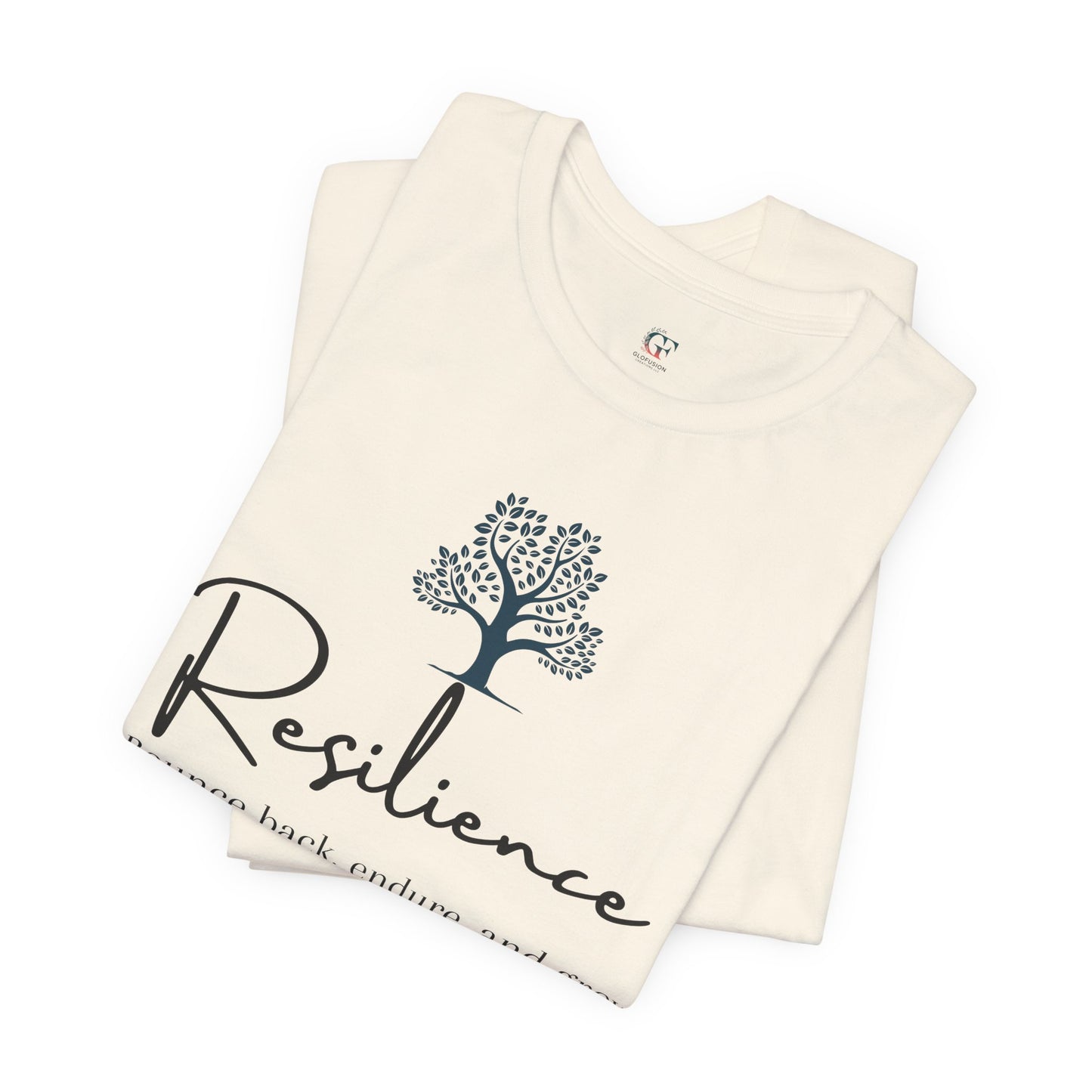 Resilience Tee - Inspirational Unisex T-Shirt