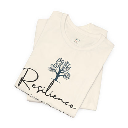 Resilience Tee - Inspirational Unisex T-Shirt
