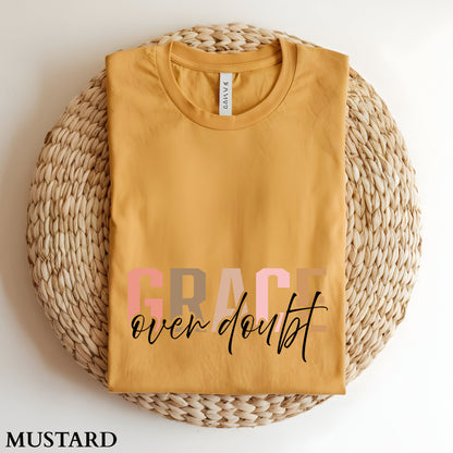 Grace Over Doubt T-Shirt - Unisex Garment-Dyed Tee, Inspirational Quote Shirt
