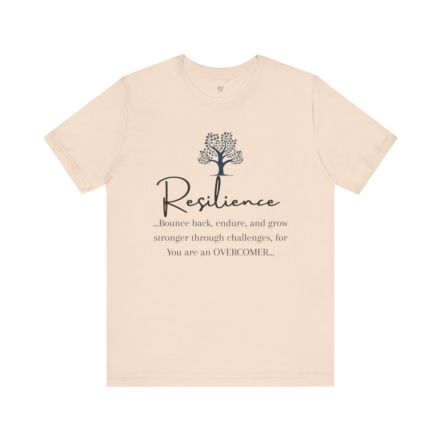 Resilience Tee - Inspirational Unisex T-Shirt