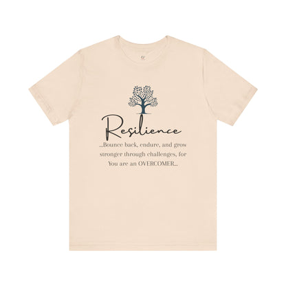 Resilience Tee - Inspirational Unisex T-Shirt