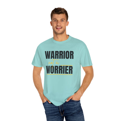 Warrior Not a Worrier T-Shirt - Motivational Unisex Tee