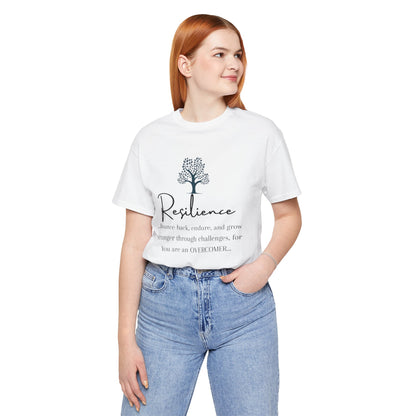 Resilience Tee - Inspirational Unisex T-Shirt