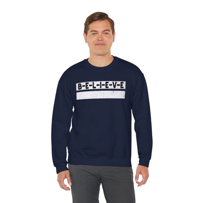 Believe Inspirational Unisex Sweatshirt