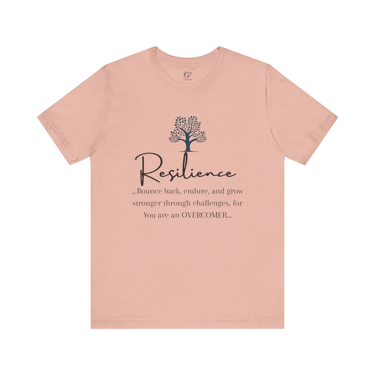 Resilience Tee - Inspirational Unisex T-Shirt