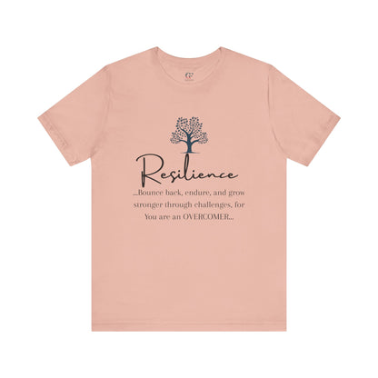 Resilience Tee - Inspirational Unisex T-Shirt