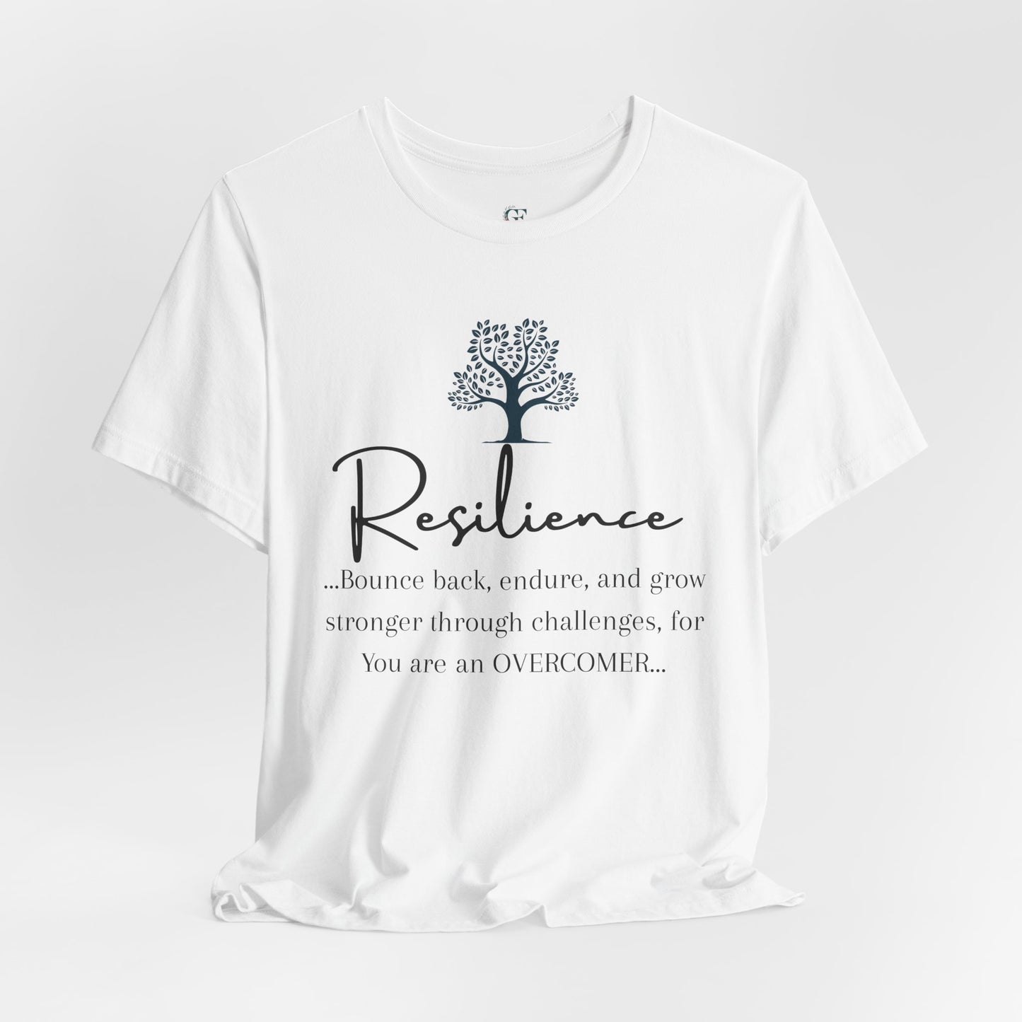 Resilience Tee - Inspirational Unisex T-Shirt