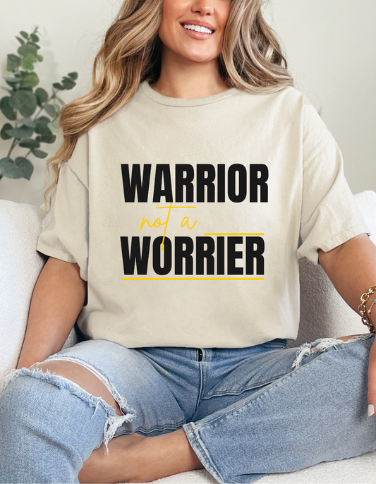 Warrior Not a Worrier T-Shirt - Motivational Unisex Tee