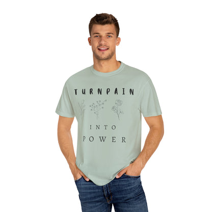 Empowerment Unisex Tee | Turn Pain into Power Women T-Shirt
