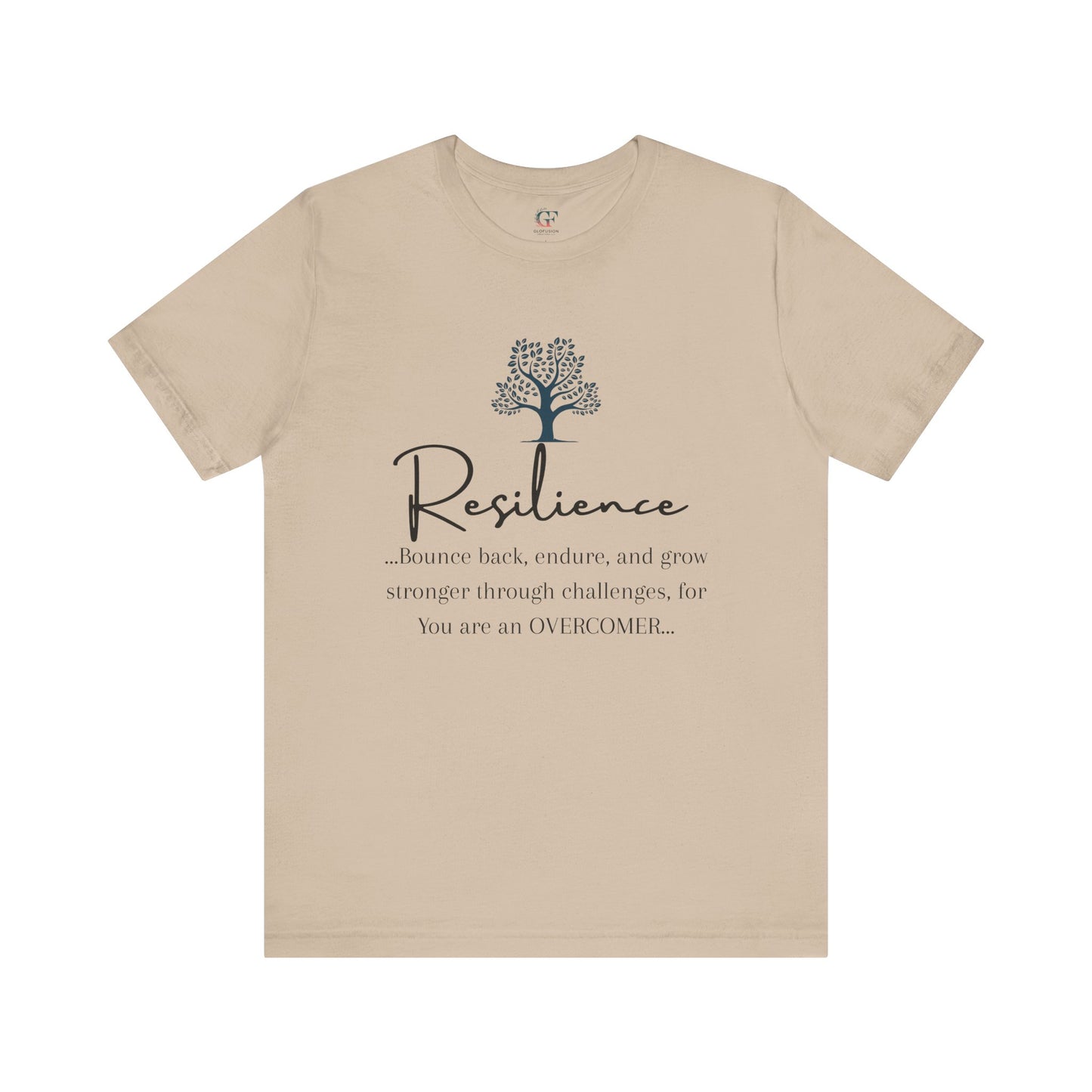 Resilience Tee - Inspirational Unisex T-Shirt