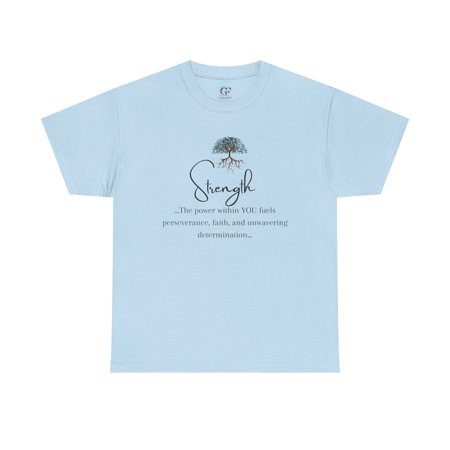 Strength Inspirational Unisex Tshirt