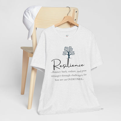 Resilience Tee - Inspirational Unisex T-Shirt
