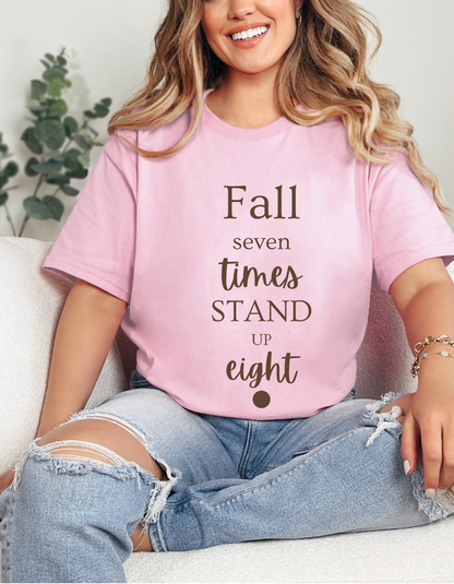 Unisex T-shirts Inspirational Unisex Heavy Cotton Tee - "Fall Seven Times, Stand Up Eight"