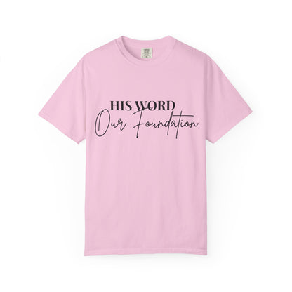 Inspirational Unisex T-shirt - 'His Word Our Foundation'