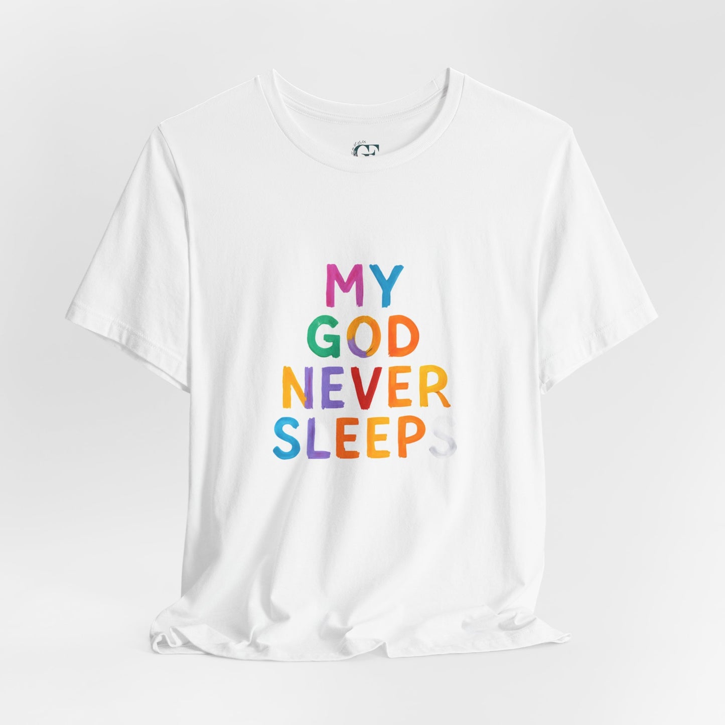 Colorful My God Never Sleeps Inspirational T-Shirt