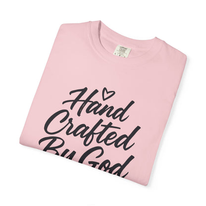 Inspirational Garment-Dyed T-shirt - Hand Crafted by God