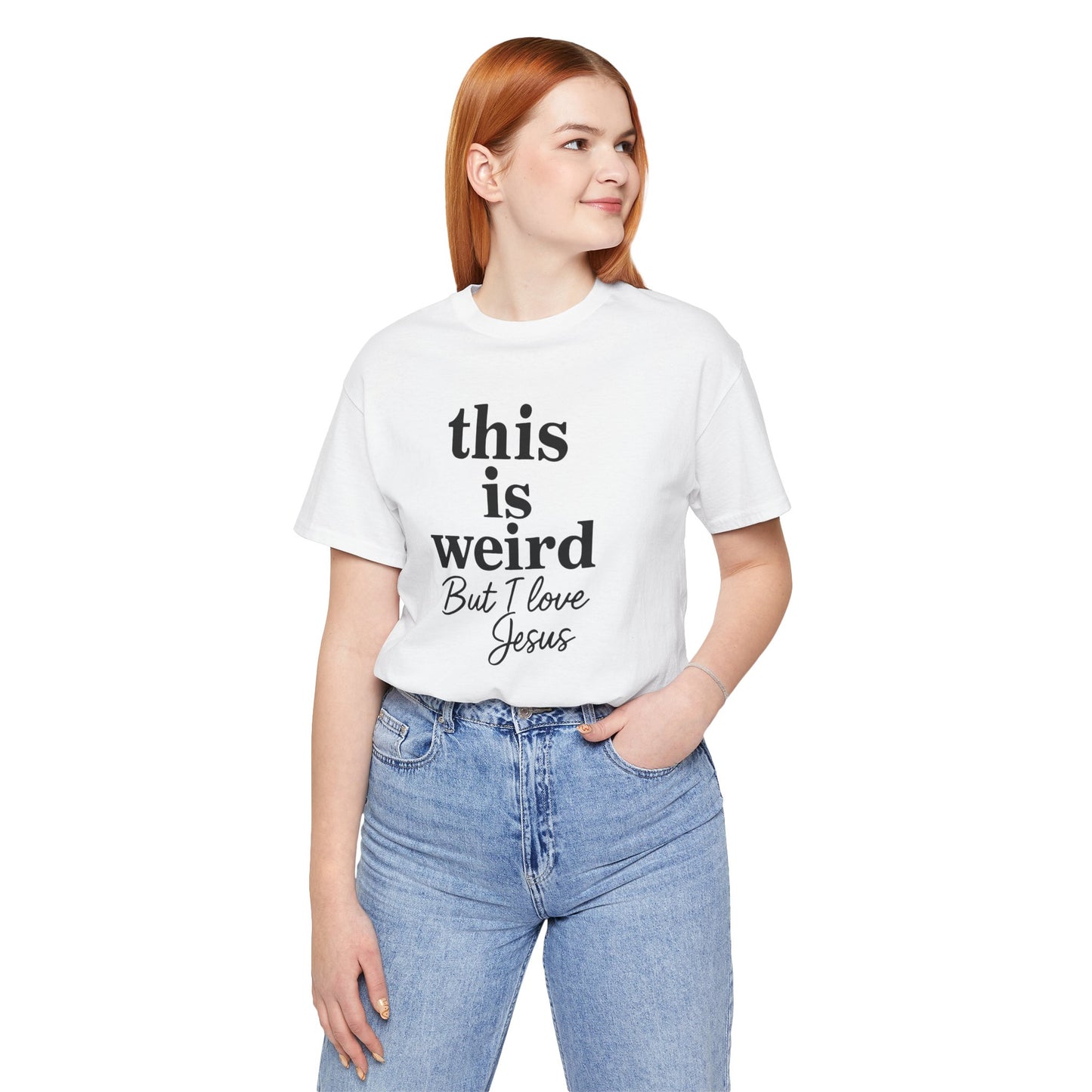 Christian Tee: Weird But I Love Jesus, Casual Christian Apparel