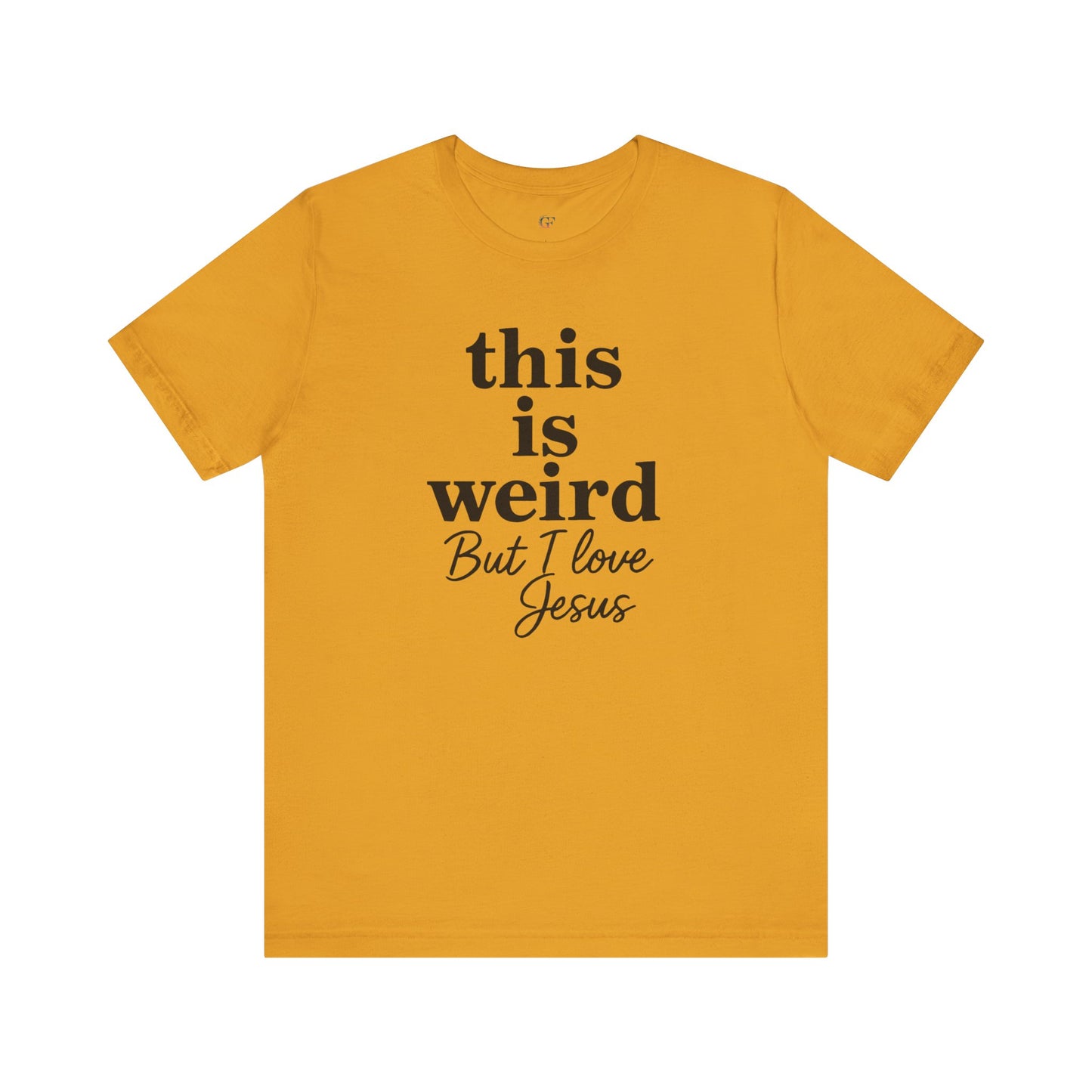 Christian Tee: Weird But I Love Jesus, Casual Christian Apparel