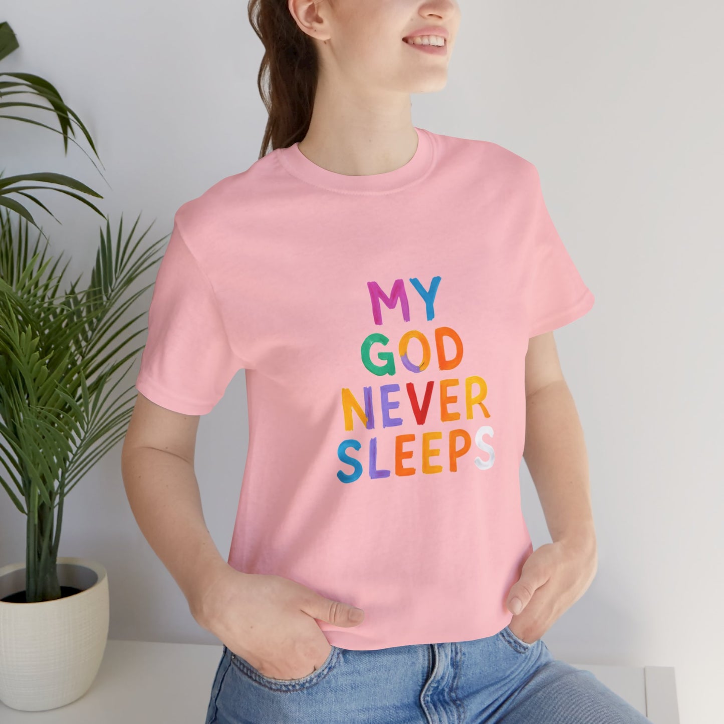 Colorful My God Never Sleeps Inspirational T-Shirt