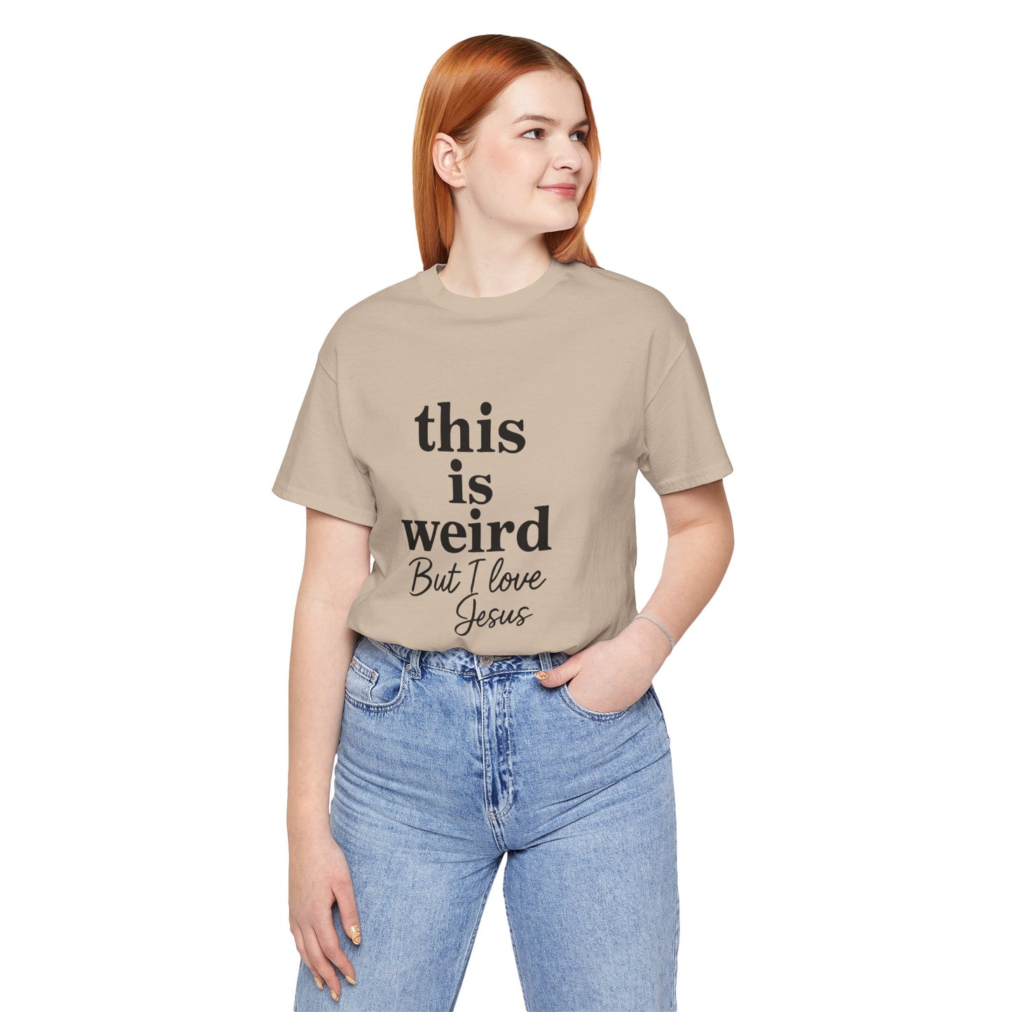 Christian Tee: Weird But I Love Jesus, Casual Christian Apparel
