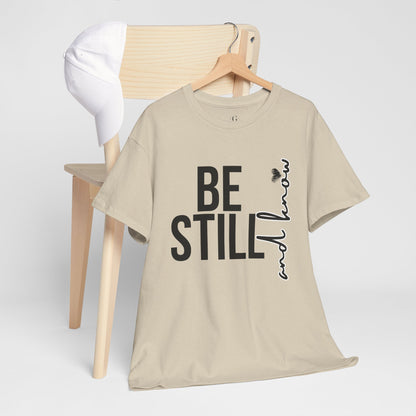 Inspirational Unisex Heavy Cotton Tee - "Be Still and Know" - Perfect for Mindfulness and Everyday Comfort