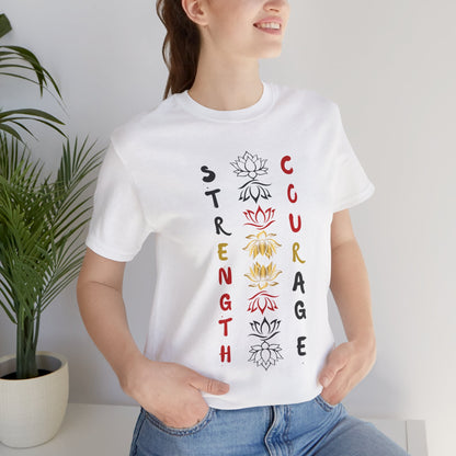 Strength and Courage Graphic Tee for Empowerment