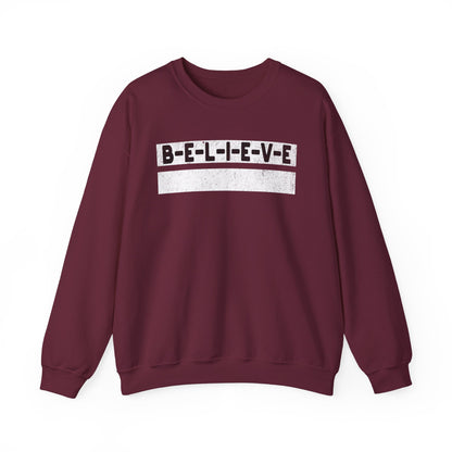 Believe Inspirational Unisex Sweatshirt
