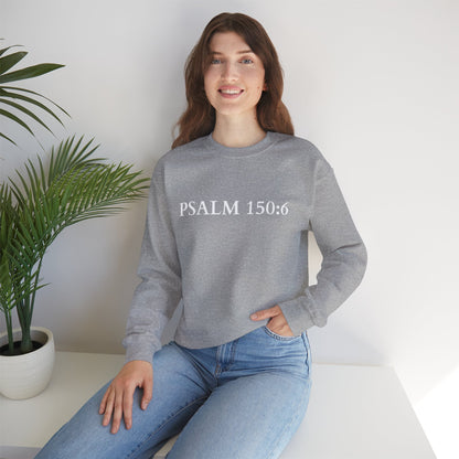 Christian Psalm 150:6 Unisex Sweatshirt