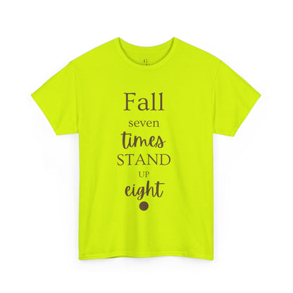 Unisex T-shirts Inspirational Unisex Heavy Cotton Tee - "Fall Seven Times, Stand Up Eight"