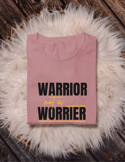 Warrior Not a Worrier T-Shirt - Motivational Unisex Tee