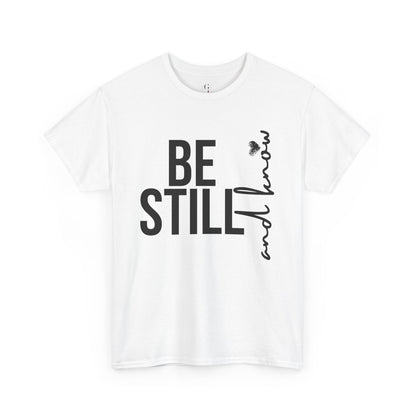 Inspirational Unisex Heavy Cotton Tee - "Be Still and Know" - Perfect for Mindfulness and Everyday Comfort