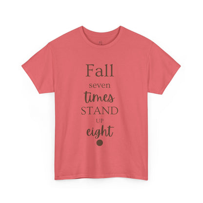 Unisex T-shirts Inspirational Unisex Heavy Cotton Tee - "Fall Seven Times, Stand Up Eight"