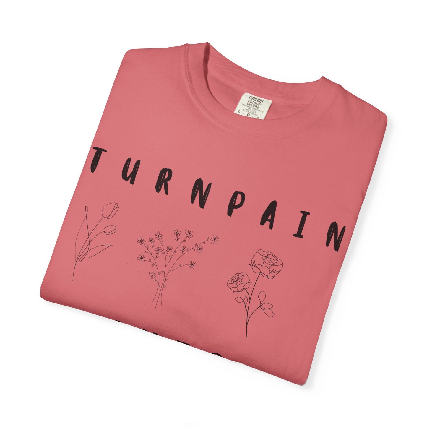 Empowerment Unisex Tee | Turn Pain into Power Women T-Shirt