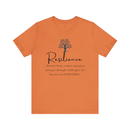 Resilience Tee - Inspirational Unisex T-Shirt