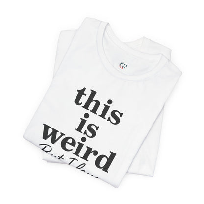 Christian Tee: Weird But I Love Jesus, Casual Christian Apparel