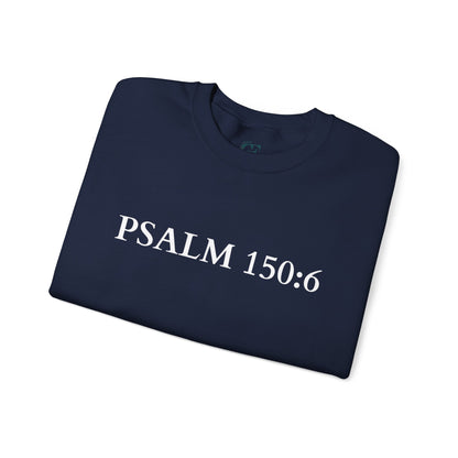 Christian Psalm 150:6 Unisex Sweatshirt