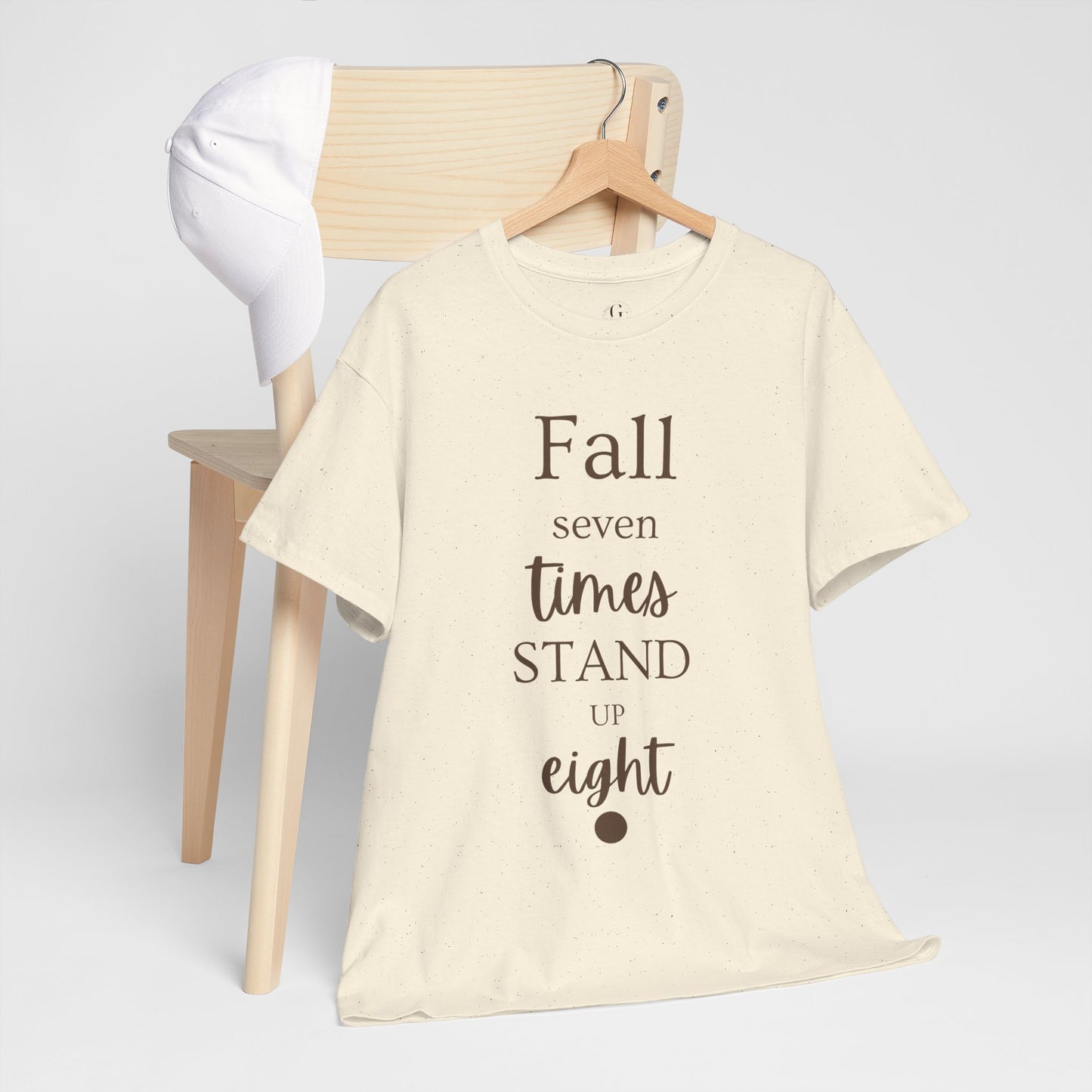 Unisex T-shirts Inspirational Unisex Heavy Cotton Tee - "Fall Seven Times, Stand Up Eight"