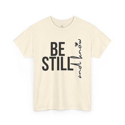 Inspirational Unisex Heavy Cotton Tee - "Be Still and Know" - Perfect for Mindfulness and Everyday Comfort