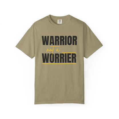 Warrior Not a Worrier T-Shirt - Motivational Unisex Tee