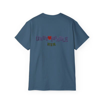 Unisex Tee - Unstoppable Mom Inspirational T-Shirt for Mother's Day and Everyday Comfort