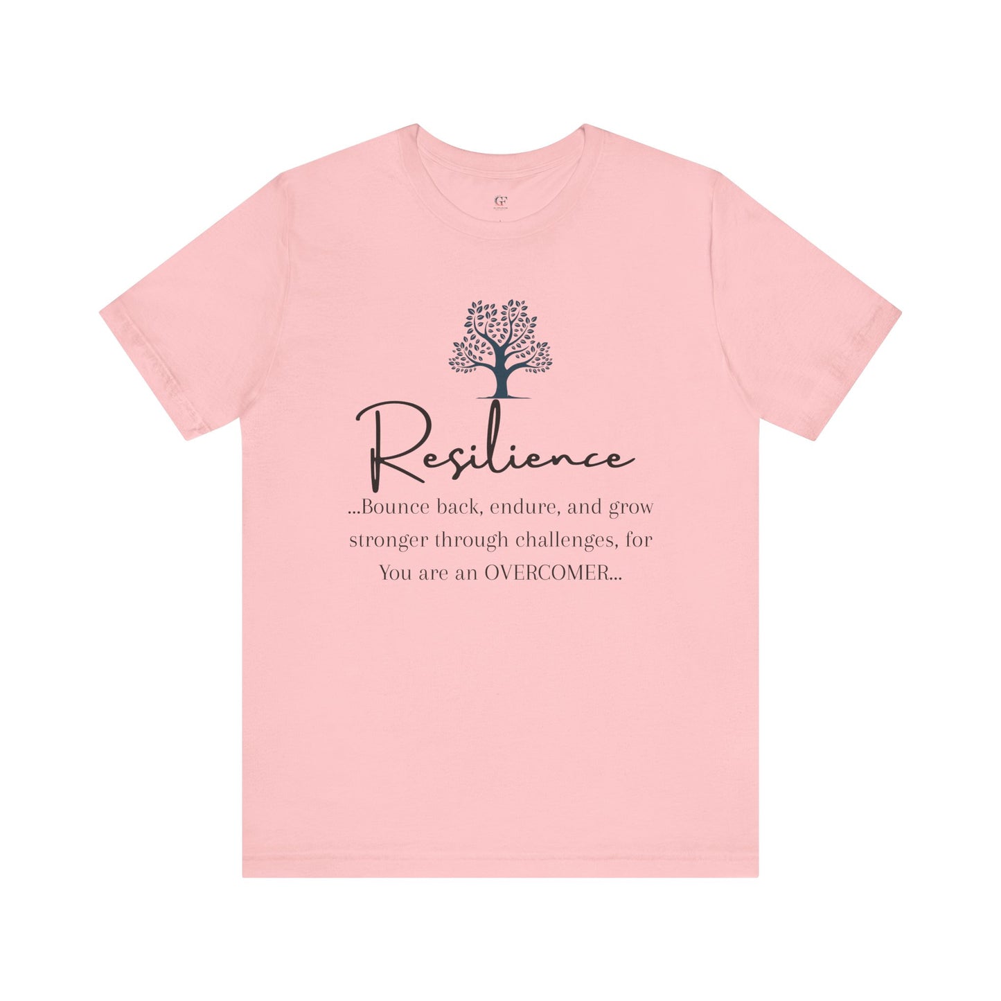 Resilience Tee - Inspirational Unisex T-Shirt