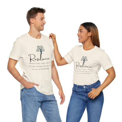 Resilience Tee - Inspirational Unisex T-Shirt