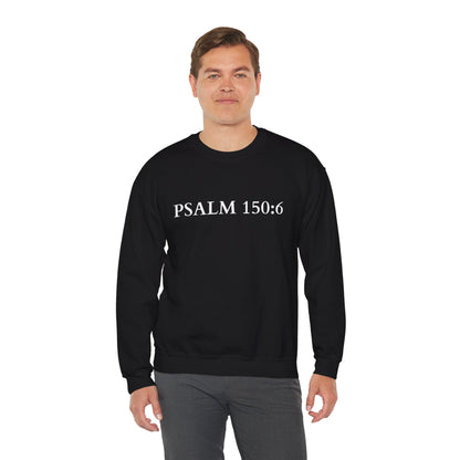 Christian Psalm 150:6 Unisex Sweatshirt