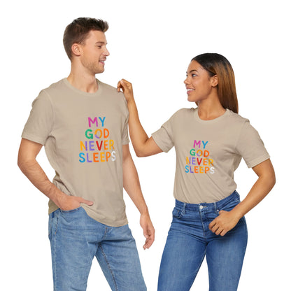 Colorful My God Never Sleeps Inspirational T-Shirt