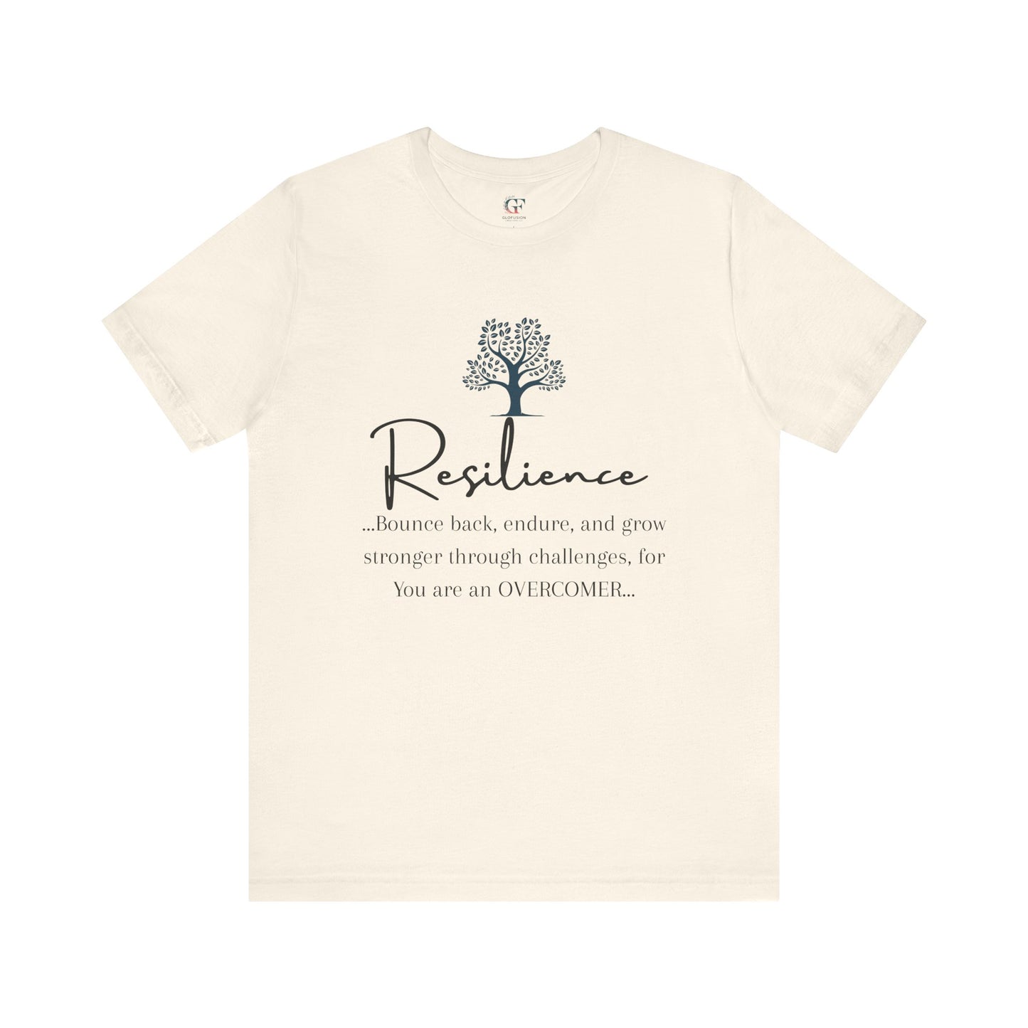 Resilience Tee - Inspirational Unisex T-Shirt