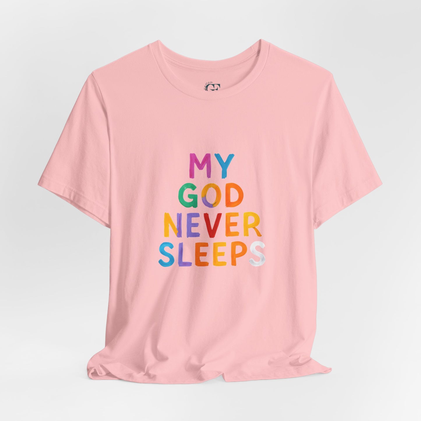 Colorful My God Never Sleeps Inspirational T-Shirt