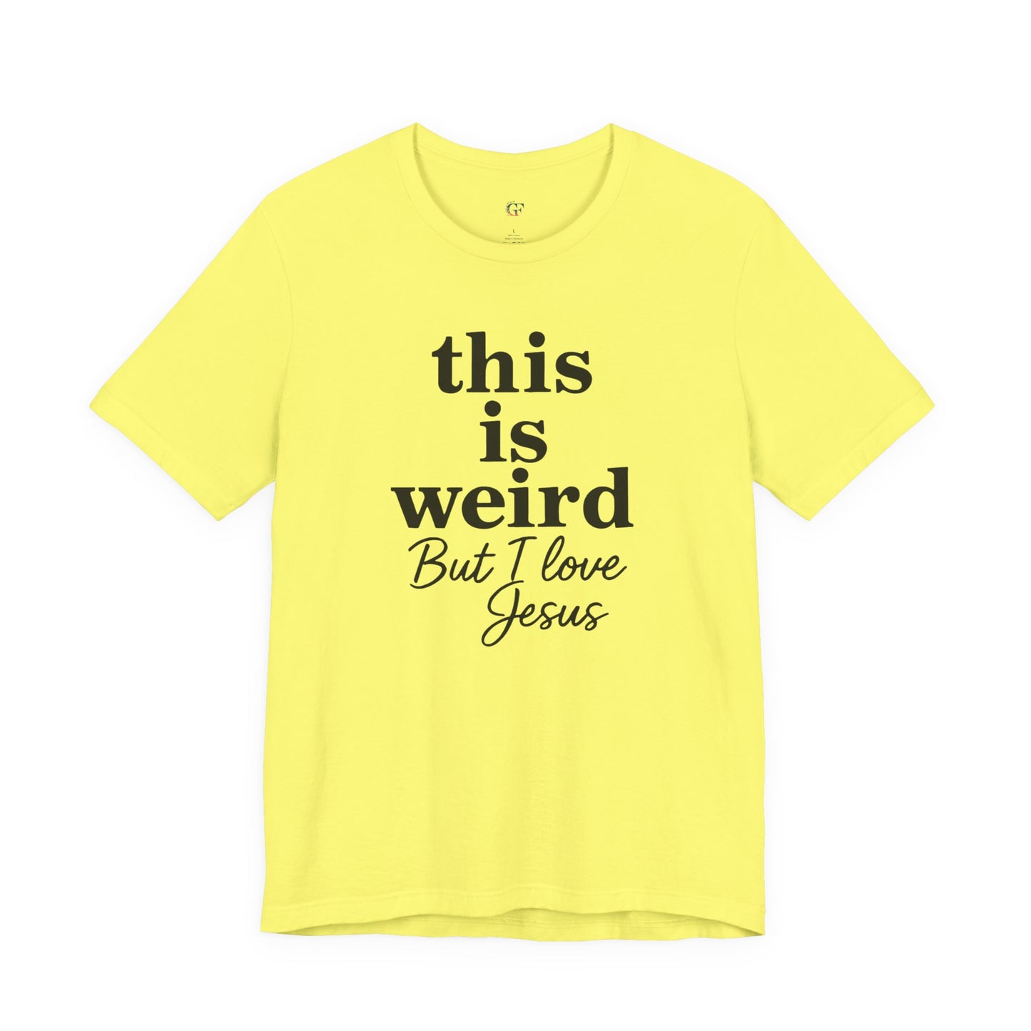 Christian Tee: Weird But I Love Jesus, Casual Christian Apparel
