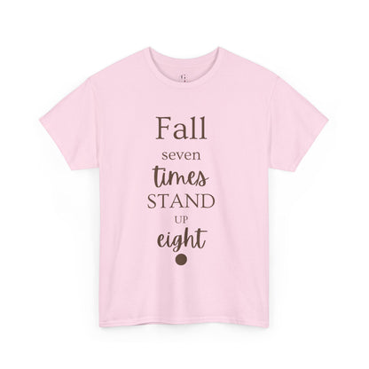 Unisex T-shirts Inspirational Unisex Heavy Cotton Tee - "Fall Seven Times, Stand Up Eight"