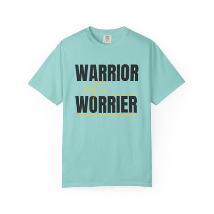 Warrior Not a Worrier T-Shirt - Motivational Unisex Tee