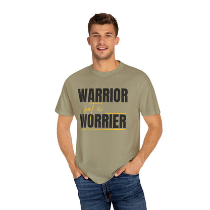 Warrior Not a Worrier T-Shirt - Motivational Unisex Tee